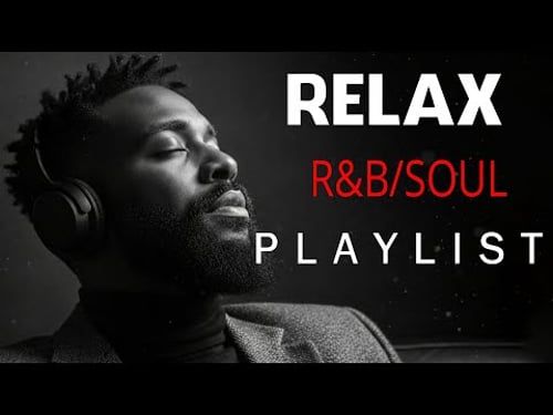 【R&B Soul】Relaxing R&B Soul Playlist – Smooth Romantic Vibes for Chill Evenings