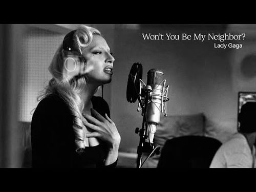 Won’t You Be My Neighbor? | Lady Gaga