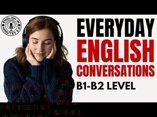 Daily Conversations to Improve Your English Easily | B1 & B2 English Speaking Practice Podcast