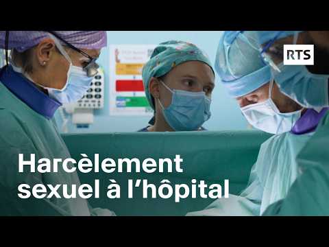 Harcèlement à l’hôpital, silence sous la blouse | RTS