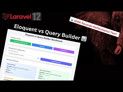 Eloquent vs Query Builder π 100K Records Performance Test in Laravel π