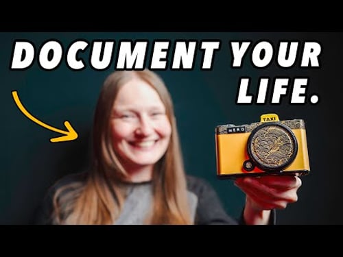 how to document your life with your camera (and WHY!)