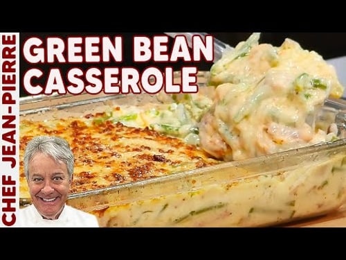 Cheesy Green Bean Casserole | Chef Jean-Pierre