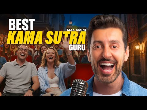 Best Kama Sutra Guru | Max Amini | Standup Comedy