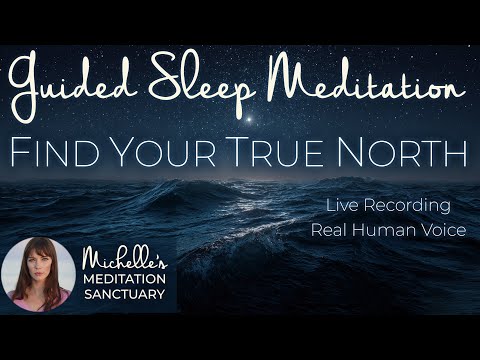 Sleep Meditation for Inner Peace & Purpose โจ UNWIND AND FIND YOUR TRUE NORTH (female voice)