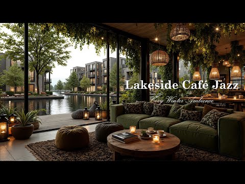 Peaceful Lakeside Ambience in the Nature Café with Slow Jazz | Relaxing Music for Focus, Work, Study