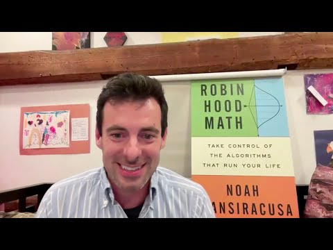 Noah Giansiracusa & Karen Saxe - Robin Hood Math: Take Control of the Algorithms That Run Your Life