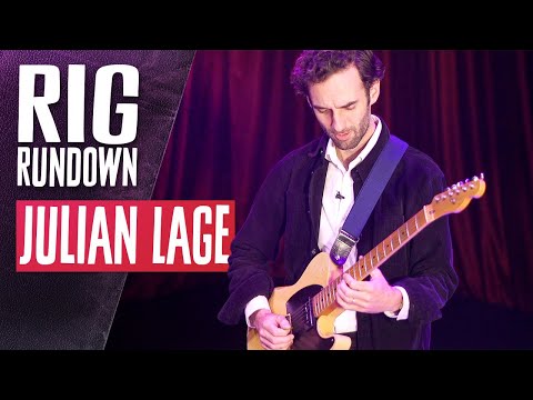 Julian Lage Rig Rundown Guitar Gear Tour