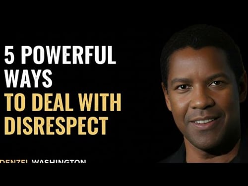 5 Powerful Ways to Deal with Disrespect – Inspired By Denzel Washington's Motivation