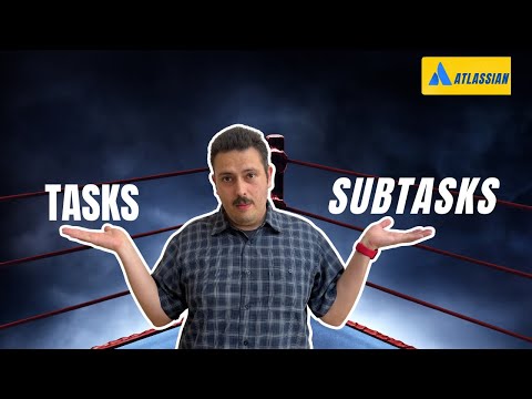 Tasks vs Subtasks in Jira