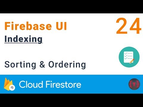 Firebase FirestoreUI | Indexing for Sorting and Ordering
