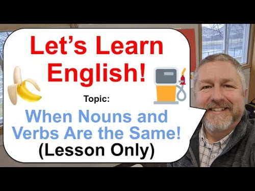 Let's Learn English! Topic: When Nouns and Verbs Are the Same! ⛽🔨🍌 (Lesson Only)