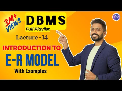 Lec-14: Introduction to ER model | ER Model क्या है