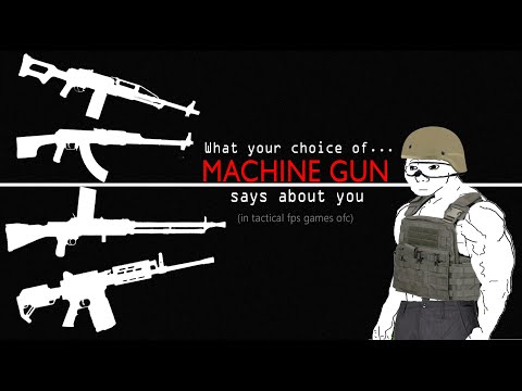Machine Gun Stereotypes In Tactical FPS Games