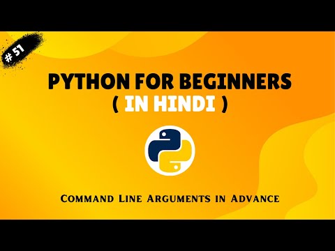 Py : 51 Command Line Arguments in Python with Argparse | Beginner to Advanced in Hindi