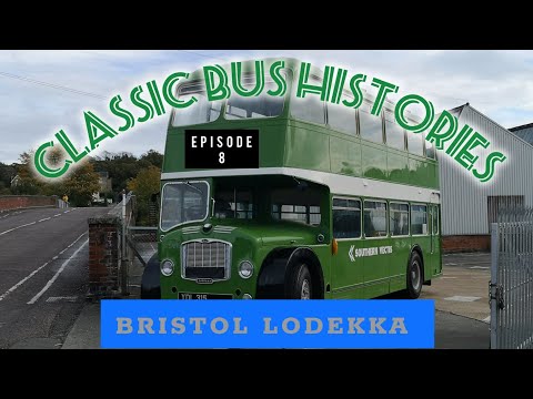 Classic Bus Histories Episode VIII: Bristol Lodekka.