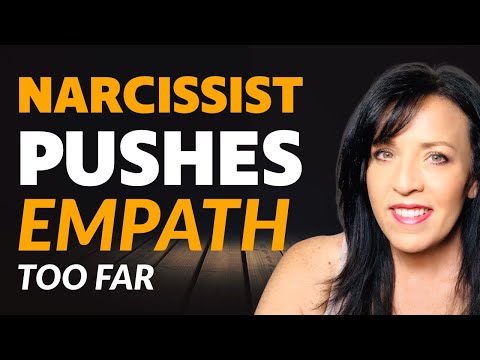 When Narcissist Pushes an Empath Too Far This Happens/Lisa Romano