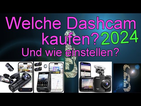 Welche Dashcam kaufen 2024 Und wie einstellen? 2025 UPDATE IM KOMMI!Beschreibung beachten! Vergleich