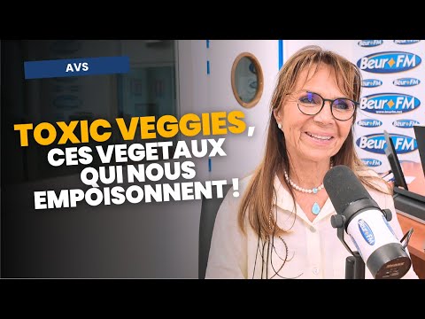 Toxic veggies, ces végétaux qui nous empoisonnent ! - Marion Kaplan
