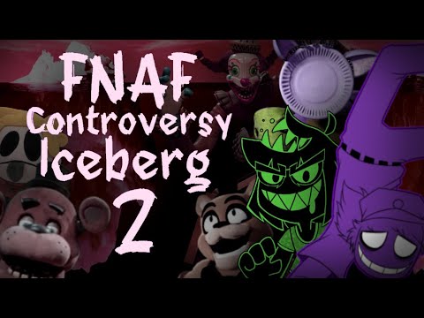The ULTIMATE FNAF Controversy Iceberg 2