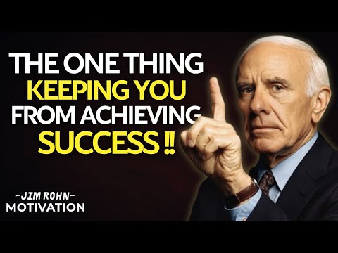 The One Thing Keeping You from Achieving Success | Jim Rohn Motivation