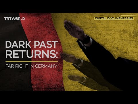 Dark Past Returns: The Far Right in Germany