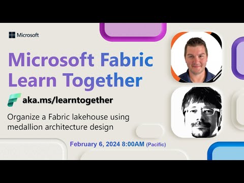 Learn Together: Organize a Fabric lakehouse using medallion architecture design