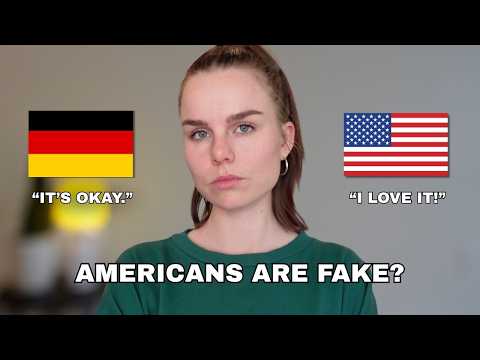 Why Germans Think Americans Are Fake