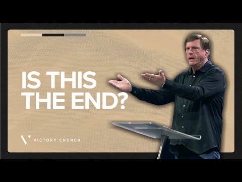 Is This the End? | Pastor Jimmy Evans | Victory Church