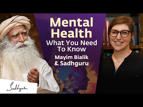 Mental Health: What You Need To Know | The Big Bang Theory's Mayim Bialik, Jonathan Cohen & Sadhguru