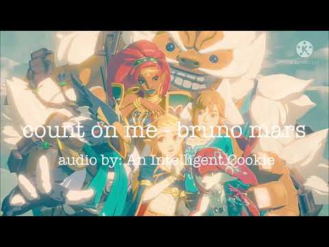count on me - bruno mars | audio edit