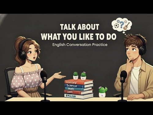 ENGLISH TALK CLASS | How to Talk About What You Like To Do | Easy English Conversation