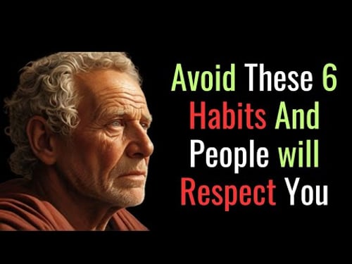 People Don't Respect You unless you remove These 6 Habits | STOIC PHILOSOPHY