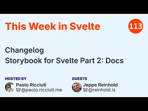 This Week in Svelte, Ep. 113 — Changelog, Storybook for Svelte Part 2 - Docs