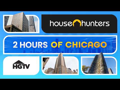 House Hunters in the Windy City: 2 Hours of Chicago Living - Binge Marathon | HGTV
