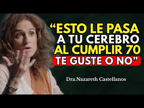 8 CAMBIOS IRREVERSIBLES que tu CEREBRO SUFRE al LLEGAR a los 70 – Nazareth Castellanos