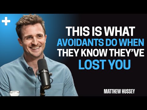 This Is What Avoidants Do When They Know They’ve Lost You - Matthew Hussey Motivation