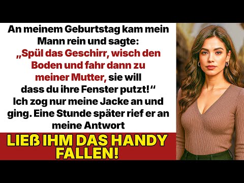 An meinem Geburtstag behandelte mich mein Mann wie eine Dienstmagd, aber...