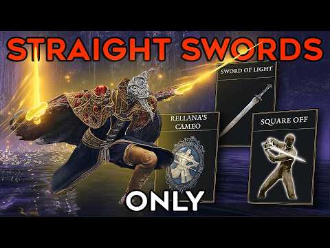 Elden Ring (+DLC) But I Can ONLY USE STRAIGHT SWORDS