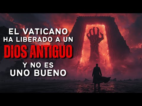 El Vaticano Liberó a un Dios Antiguo - Y Sólo NOSOTROS podemos Detener el fin del Mundo