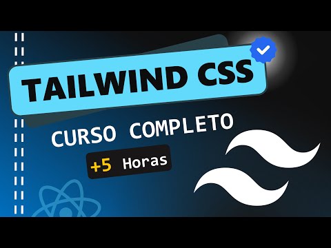 Curso Completo de Tailwind CSS v4 (2025) | ¡Domínalo en Solo 5 Horas!