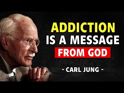 God Speaks To His Chosen Ones Through Addiction | Carl Jung
