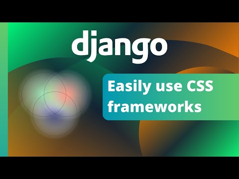Easy CSS frameworks to add to your Django projects