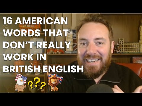 16 American Words that Don't make sense in British English