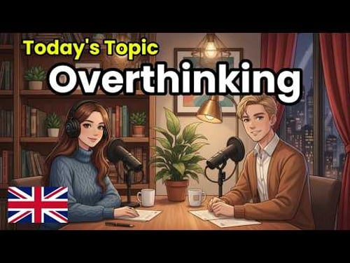 How to Talk About Overthinking in English and Solutions | Daily English Conversation