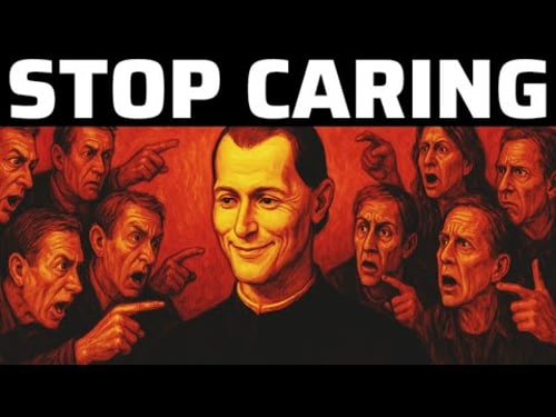 When You Stop Caring, They Start Panicking - Machiavelli