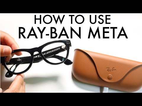 How To Use Your Ray-Ban Meta Glasses! (Step By Step Guide)