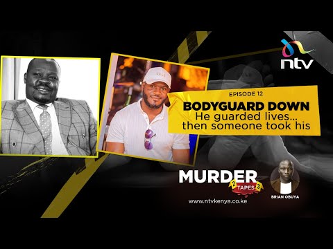 Inside the killing of Ida Odinga's bodyguard & the unexpected love triangle | Murder Tapes Ep 12