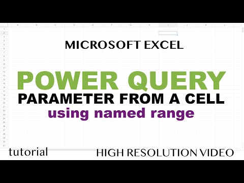 Excel Power Query Parameter from a Cell Value (using a Named Range or a Table)