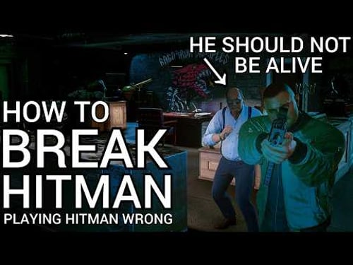 How to Play Hitman Wrong (and break the game) - Playing Hitman Wrong